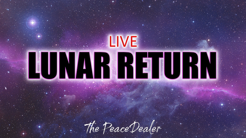 LIVE Lunar Return - The Peace Dealer